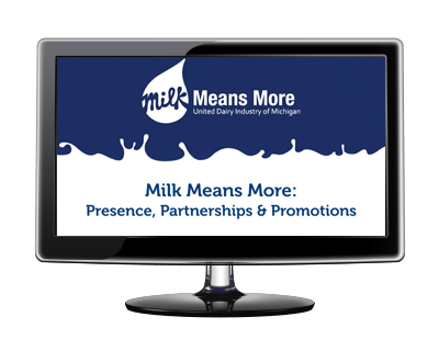 Milk Means More:  Presence, Partnerships & Promotions